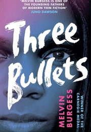Three Bullets (Melvin Burgess)