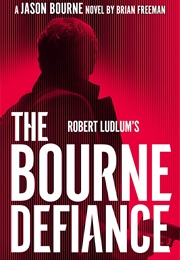The Bourne Defiance (Brian Freeman)