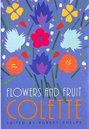 Flowers and Fruit (Colette)