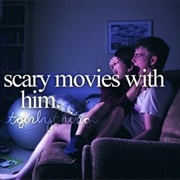 Watch Scary Movies With Him