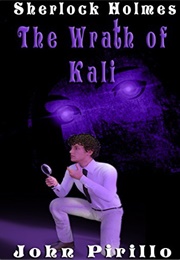 Sherlock Holmes: The Wrath of Kali (John Pirillo)