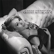 Greatest Hits: Decade #1 (Carrie Underwood, 2014)
