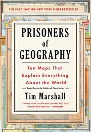 Prisoners of Geography (Tim Marshall)