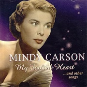 My Foolish Heart - Mindy Carson