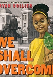 We Shall Overcome (Bryan Collier)