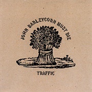 Traffic - John Barleycorn Must Die (1970)