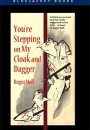 You're Stepping on My Cloak and Dagger (Roger Hall)