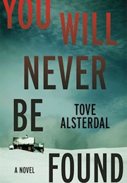 You Will Never Be Found (Tove Alsterdal)