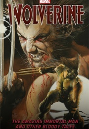 Wolverine: The Amazing Immortal Man and Other Bloody Tales (Various)