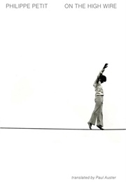 On the High Wire (Philippe Petit)