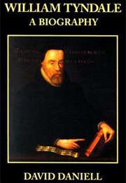 William Tyndale: A Biography (David Daniell)