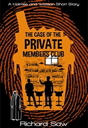 The Case of the Private Members' Club (Richard Saw)