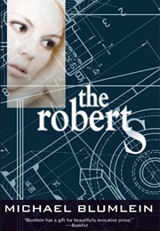 The Roberts (Michael Blumlein)