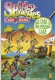 Shirley Holmes Case Book: The Case of the Missing Case (Robin Kingsland)