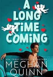 A Long Time Coming (Cane Brothers 3) (Meghan Quinn)