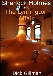 Sherlock Holmes and the Lymington Affair (Dick Gillman)