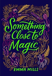 Something Close to Magic (Emma Mills)