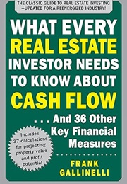 What Every Real Estate Investor Needs to Know About Cash Flow (Frank Gallinelli)