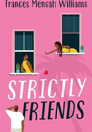 Strictly Friends (Frances Mensah Williams)