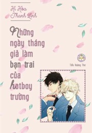 Những Ngày Tháng Giả Làm Bạn Trai Của Hotboy Trường (Hi Hòa Thanh Linh)