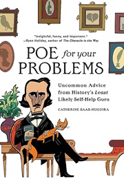 Poe for Your Problems (Catherine Baab-Muguira)
