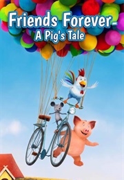 Friends Forever: A Pig's Tale (2016)