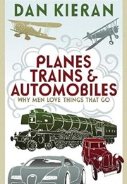 Planes, Trains & Automobiles (Dan Kieran)