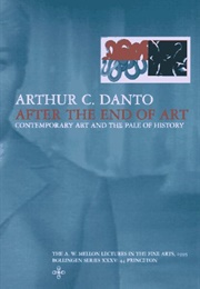 After the End of Art (Arthur Danto)
