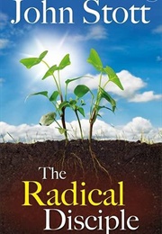 The Radical Disciple: Some Neglected Aspects of Our Calling (John R.W. Stott)