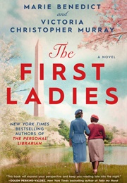 Rate This Book Edit My Activity the First Ladies (Marie Benedict)