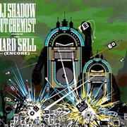 The Hard Sell (Encore) (DJ Shadow & Cut Chemist, 2008)