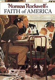 Norman Rockwell's Faith of America (Fred Bauer & Norman Rockwell)