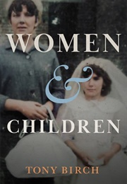 Women &amp; Children (Tony Birch)