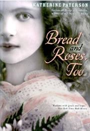 Bread and Roses, Too (Katherine Paterson)