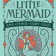 The Little Mermaid and Other Fairy Tales (Hans Christian Andersen)
