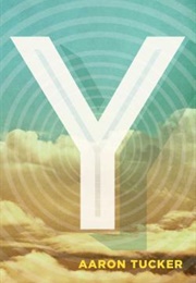 Y (Aaron Tucker)