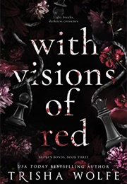 With Visions of Red (Trisha Wolfe)