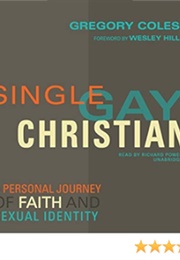 Single, Gay, Christian (Gregory Cole)