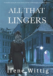 All That Lingers (Irene Wittig)