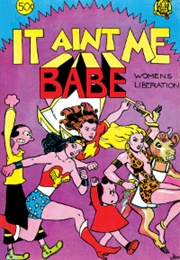 It Aint Me, Babe Comix (Last Gasp)