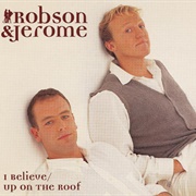 Up on the Roof - Robson & Jerome