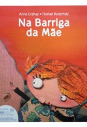 Na Barriga Da Mãe (Florian Rudzinski)