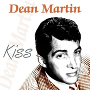 Kiss - Dean Martin