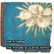 The Minders - The Future's Always Perfect