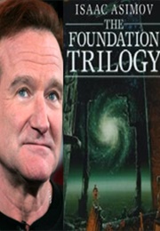 Robin Williams: Foundation Trilogy (Isaac Asimov)