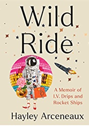Wild Ride (Hayley Arceneaux)