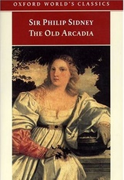 The Old Arcadia (Sir Philip Sidney)