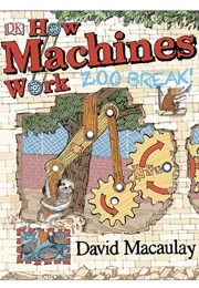 How Machines Work Zoo Break (David McCaulley)