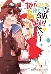 Red Riding Hood and the Big Sad Wolf Vol 1 (Hachijou Shin)