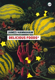 Delicious Foods (James Hannaham)